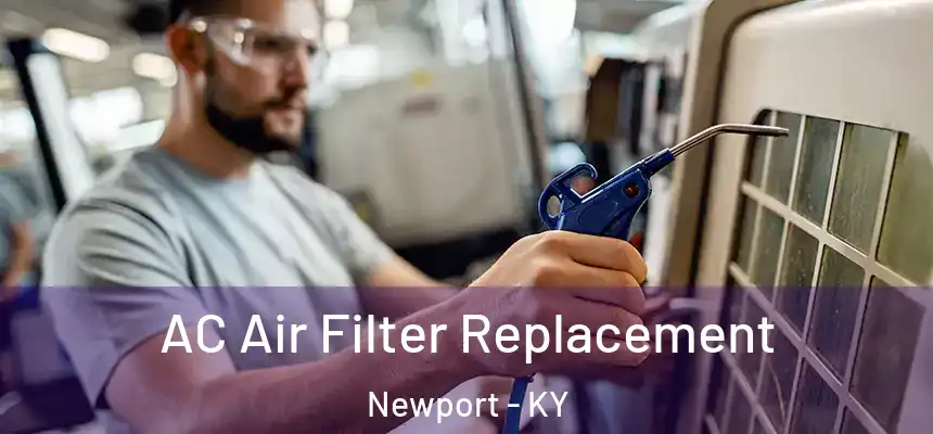  AC Air Filter Replacement Newport - KY