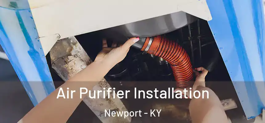 Air Purifier Installation Newport - KY