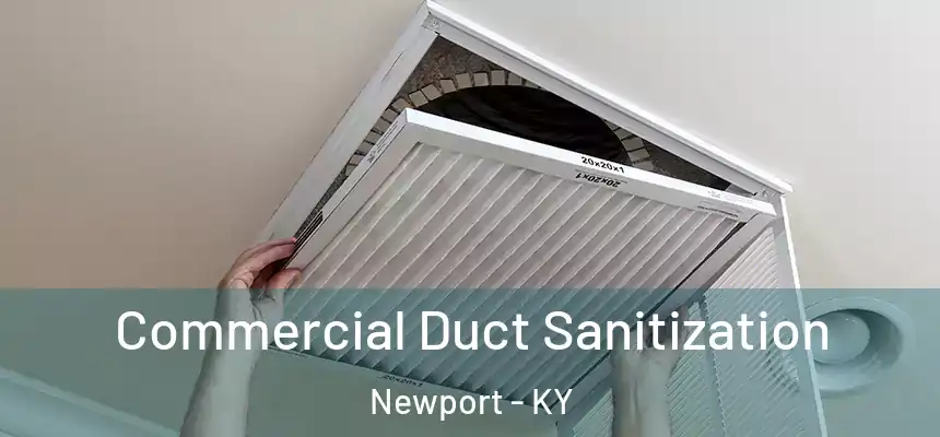 Commercial Duct Sanitization Newport - KY