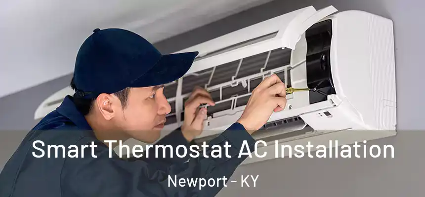Smart Thermostat AC Installation Newport - KY
